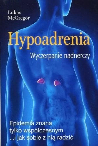 Okładka książki Lucasa McGregora „Hypoadrenia. Wyczerpanie nadnerczy”